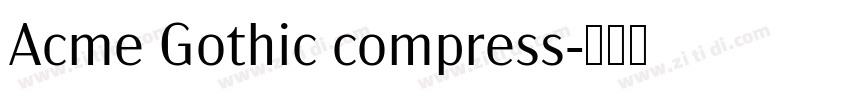Acme Gothic compress字体转换